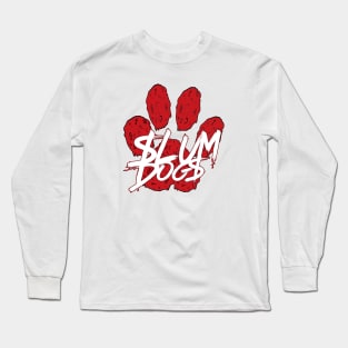 slum dogs Long Sleeve T-Shirt